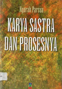 Karya sastra dan prosesnya