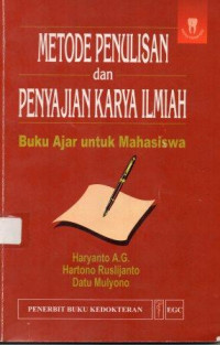 Metode penulisan dan penyajian karya ilmiah , buku ajar untuk mahasiswa