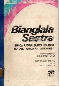 Bianglala  sastra  Bunga Rampai sastra Belanda  tentang Kehidupan di Indonesia