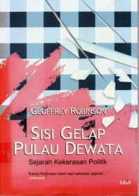 Sisi gelap pulau dewata sejarah kekerasan politik