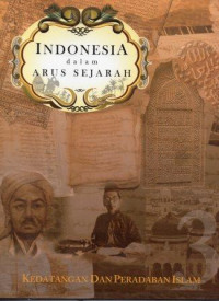 Indonesia dalam Arus sejarah Kedatangan dan Peradaban Islam