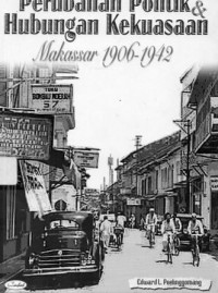 Perubahan Politik Hubungan Kekuasaan Makassar  1906- 1942