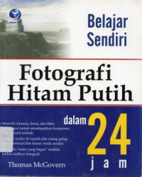 Belajar sendiri fotografi hitam putih dalam 24 jam