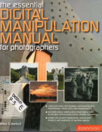 The essential  Digital  Manipulation Manual  for  Photography