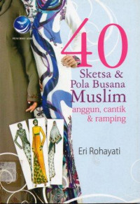 40 Sketsa & Pola Busana Muslim Anggun Cantik & Ramping