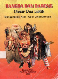 Rangda dan Barong Unsur Dua Listik: Mengungkap Asal Usul Umat Manusia