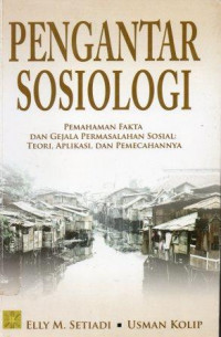 Pengantar sosiologi pemahaman fakta dan gejala permasalaan sosial : teori,aplikasi, dan pemecahannya