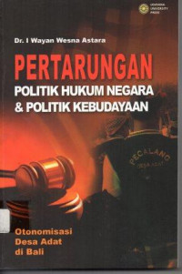 Pertarungan politik hukum negara & politik kebudayaan