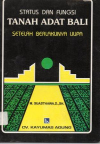 Status dan Fungsi Tanah Adat Bali setelah Berlakunya UUPA