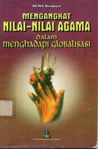 Mengangkat Nilai - Nilai Agama dalam Menghadapi Globalisasi