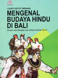 Mengenal Budaya Hindu Di Bali : Sudah ada Merajan kok didirikan Kamar Suci?