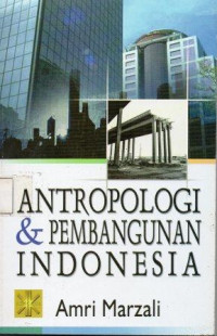 Antropologi & Pembangunan Indonesia