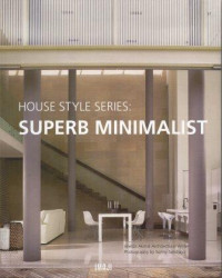 House Style Series: Superb Minimalist