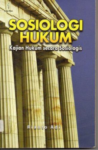 Sosiologi hukum: Kajian hukum secara sosiologi