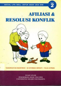 Social life skill untuk anak usia dini , Afiliansi & resolusi konflik , Modul 2