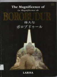 Borobudur: Majestic mysterious magnificent