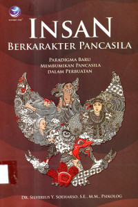 Insan Berkarakter Pancasila Paradigma Baru Membumikan Pancasila dalam Perbuatan