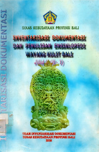 Inventarisasi Dokumentasi dan Penulisan Ensiklopedi Wayang Kulit Bali Jilid II (H-Y)