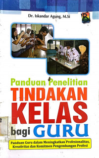 Panduan Penelitian Tindakan Kelas bagi Guru