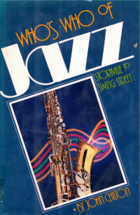 Who's who of jazz storyville to swing street