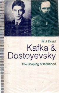 Kafka & Dostoyevsky The Shaping of  Influence