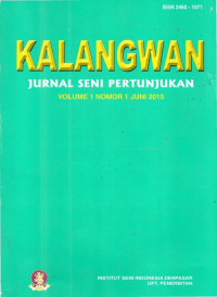 Kalangwan: Jurnal seni pertunjukan Volume 1 No. 1 Juni 2015