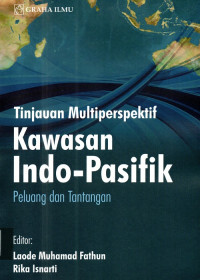 Tinjauan Multiperspektif Kawasan Indo-pasifik Peluang dan Tantangan