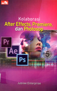 Kolaborasi after effects, premiere , dan photosop