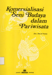 Komersialisasi Seni Budaya Dalam Pariwisata