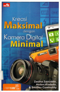 Kreasi maksimal dengan kamera digital minimal