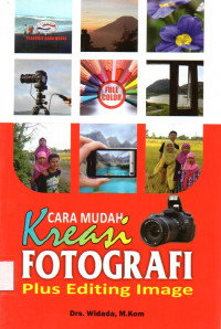 Cara mudah kreasi fotografi plus editing image