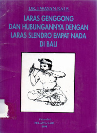 Laras Genggong  Dan Hubungannya Dengan Laras Slendro Empat Nada Di Bali