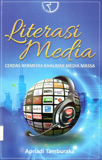 Literasi Media Cerdas Bermedia Khalayak Media Massa