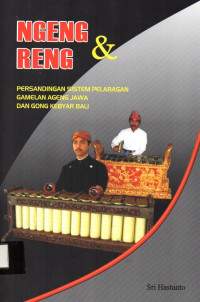 Ngeng & reng: persandingan sistem pelarasan gamelan ageng jawa dan gong kebyar bali