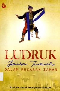 Ludruk Jawa Timur Dalam Pusaran Zaman