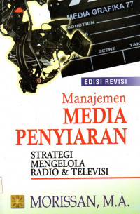 Manajemen Media Penyiaran Strategi Mengelola Radio dan Televisi