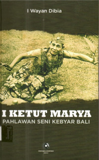 I Ketut marya pahlawan seni kebyar Bali