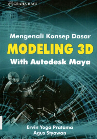 Mengenali Konsep Dasar modeling 3D With Autodesk Maya