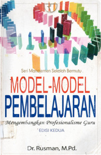 Model - Model Pembelajaran Mengembangkan Profesionalisme Guru