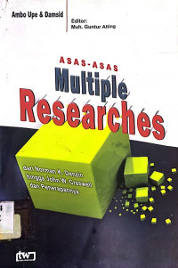 Asas - asas Multiple Researches : dari Norman K.Denzin hingga John W.Creswell dan penerapannya