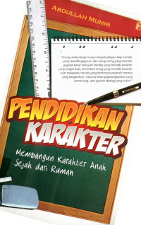 Pendidikan karakter , membangun karakter anak sejak dari rumah