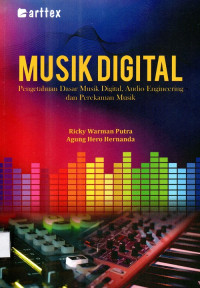 Musik Digital Pengetahuan dasar musik digital,audio engineering dan perekaman musik