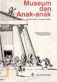 Museum dan Anak-anak: Risalah-risalah tentang pendidikan