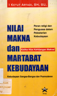 Nilai makna dan martabat kebudayaan