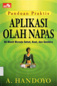 Panduan Praktis Aplikasi Olah Napas