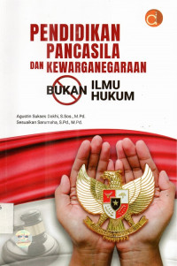 Pendidikan Pancasila dan Kewarganegaraan Bukan Ilmu Hukum