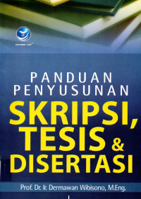 Panduan Menyusun Skrips,  Tesis, Disertasi