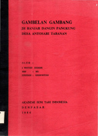 SKAR  :  Gambelan Gambang Di Banjar Dangin Pangkung Desa Antosari Tabanan