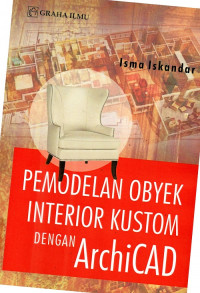 Pemodelan Obyek Interior Kustom Dengan ArchiCAD