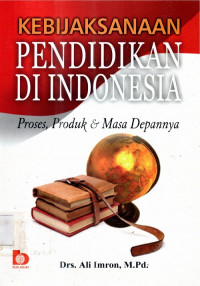 Kebijaksanaan pendidikan di indonesia